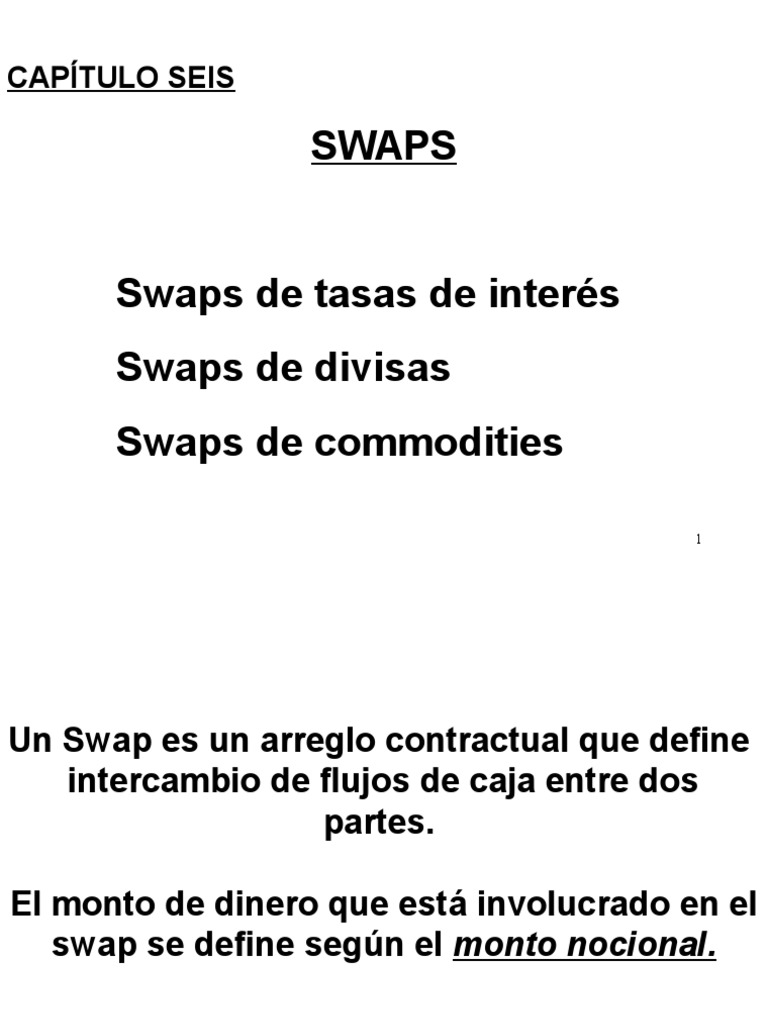 06Capitulo Seis Swaps.ppt Swap (Intercambio) (Finanzas) Economía