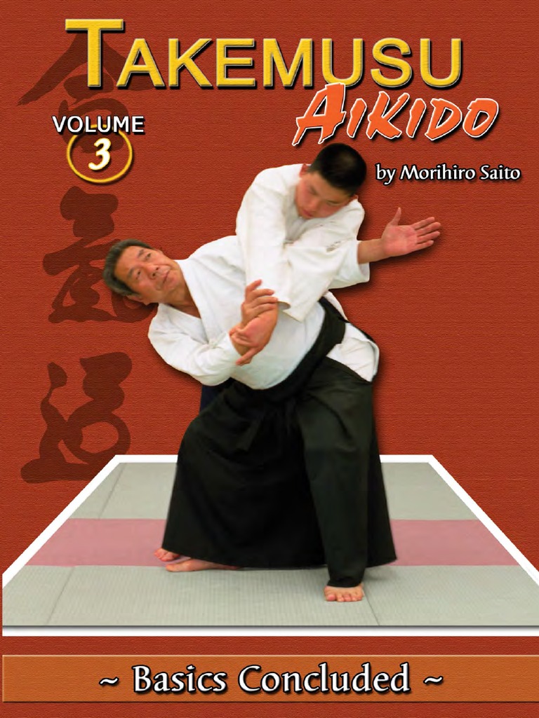 Saito Morihiro Takemusu Aikido Volume 3.pdf Japanese Martial Arts Dō