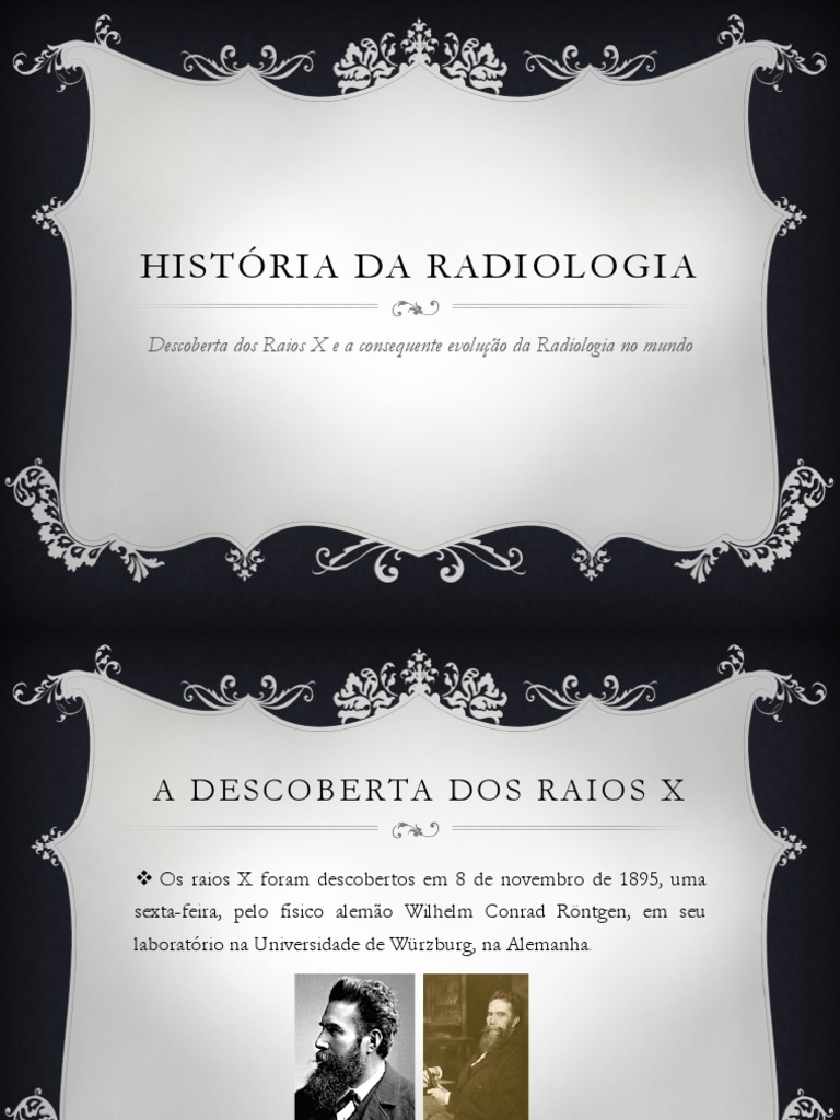 A Descoberta Revolucionária dos Raios X e a Evolução da Radiologia ao ...