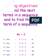 Learning Objectives:: To Find The Next Terms in A Sequence and To Find The Term of A Sequence