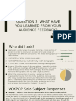 Question 3: What Have You Learned From Your Audience Feedback?