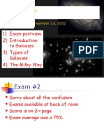 Galaxies: 1) Exam Postview 2) Introduction To Galaxies 3) Types of Galaxies 4) The Milky Way