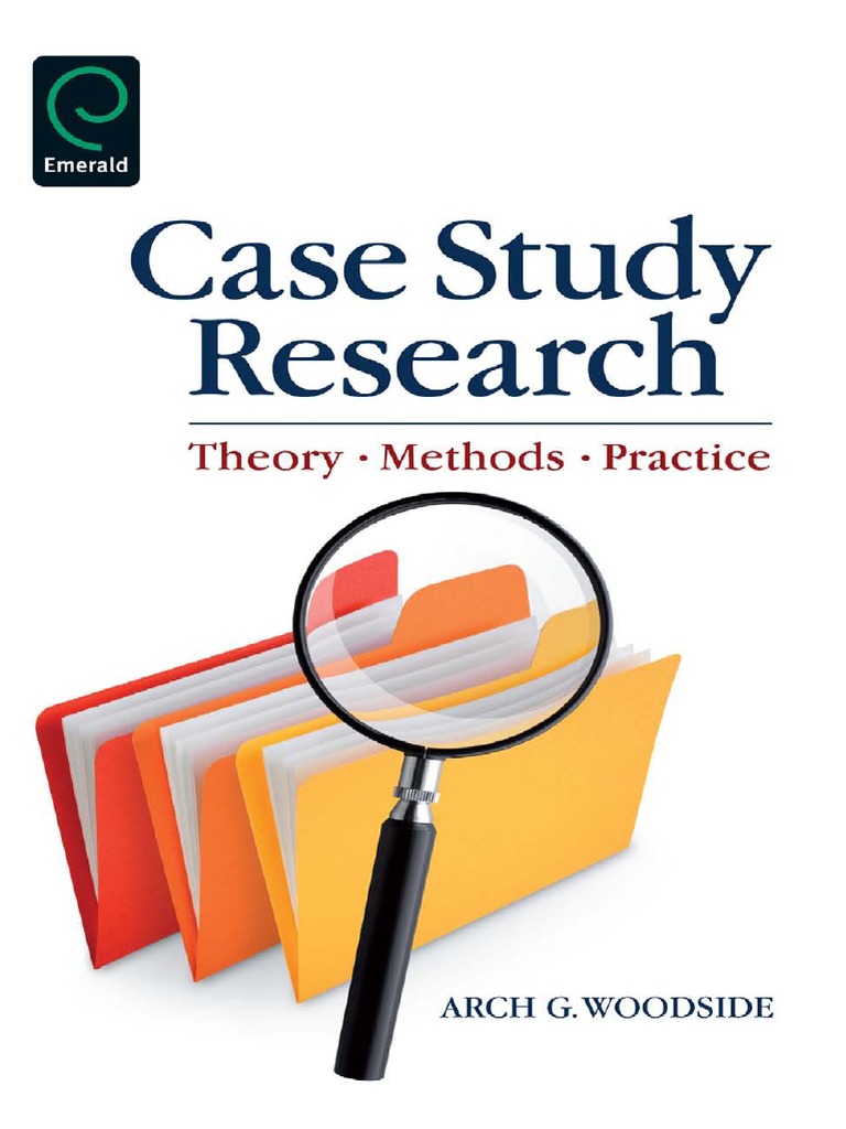 Case Study Research Theory Methods and Practice | PDF | Case Study ...