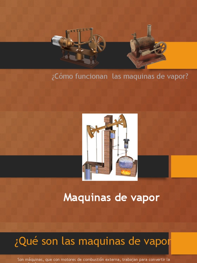 ¿Cómo funcionan las maquinas de vapor?