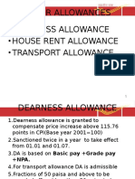 Major Allowances: - Dearness Allowance - House Rent Allowance - Transport Allowance