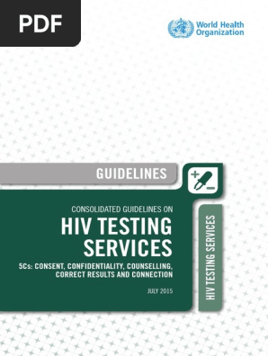 Guidelines: Consolidated Guidelines On HIV Testing Services - 5cs: Consent,  Confidentiality, Counselling, Correct Results and Connection | PDF |  Diagnosis Of Hiv/Aids | Hiv/Aids