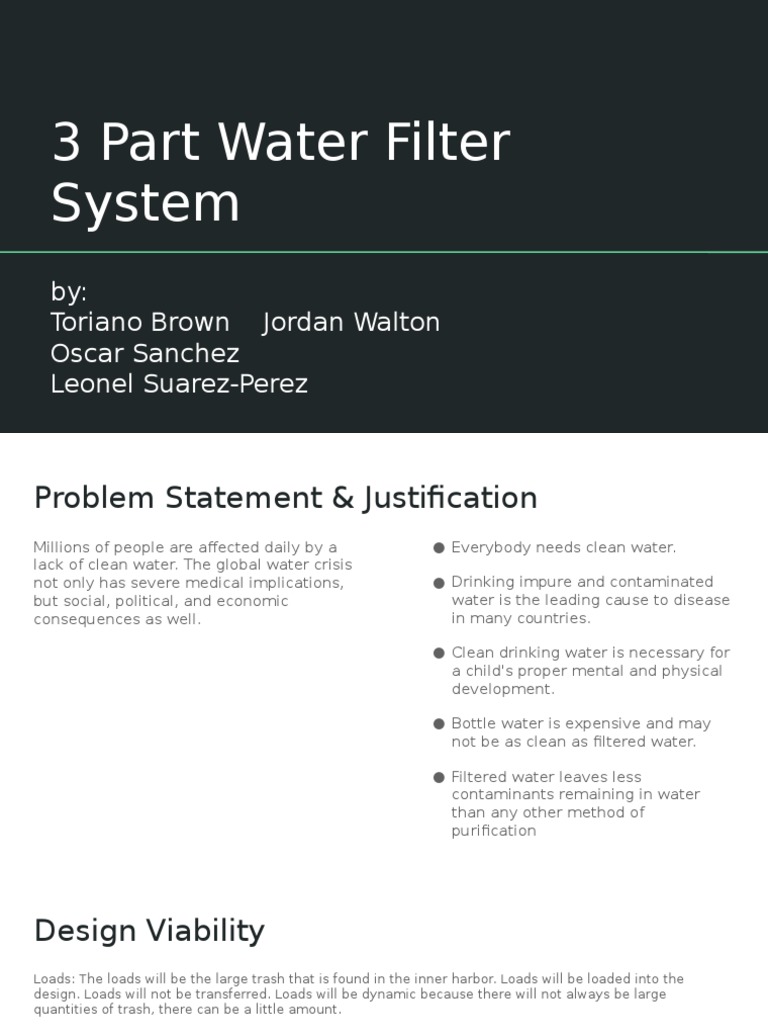 3 part water filter system Prototype Drinking Water