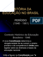 HISTÓRIA DA EDUCAÇÃO NO BRASIL- PERÍODO 1946 - 1961
