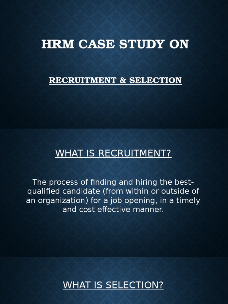 HRM Case Study On Reruitment | PDF | Recruitment | Employment