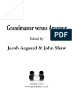 Grandmaster Versus Amateur: Jacob Aagaard & John Shaw