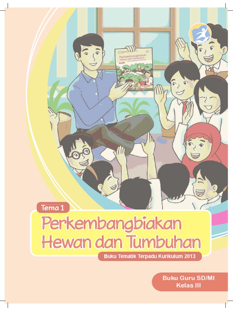 Buku Pegangan Guru SD Kelas 3 Tema 1 Perkembangbiakan