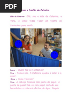 Entrevista com a família da Catarina