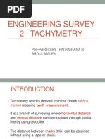 Engineering Survey 2 - Tachymetry: Prepared By: PN Raihana BT Abdul Malek