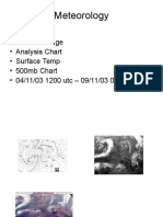 Meteorology: - Satellite Image - Analysis Chart - Surface Temp - 500mb Chart - 04/11/03 1200 Utc - 09/11/03 0000 Utc