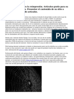 Art?culos Gratis para La Reimpresi?n. Art?culos Gratis para Su Web Site y Boletines. Presentar El Contenido de Su Sitio A Nuestro Directorio de Art?culos.