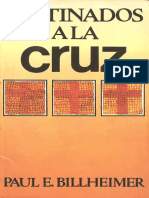 Destinados a La Cruz - Paul E. Billheimer