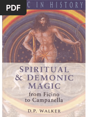 D P Walker Spiritual And Demonic Magic From Ficino To Campanella Magic Paranormal Hermeticism