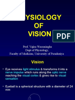 Physiology OF Vision: Prof. Vajira Weerasinghe Dept of Physiology, Faculty of Medicine, University of Peradeniya