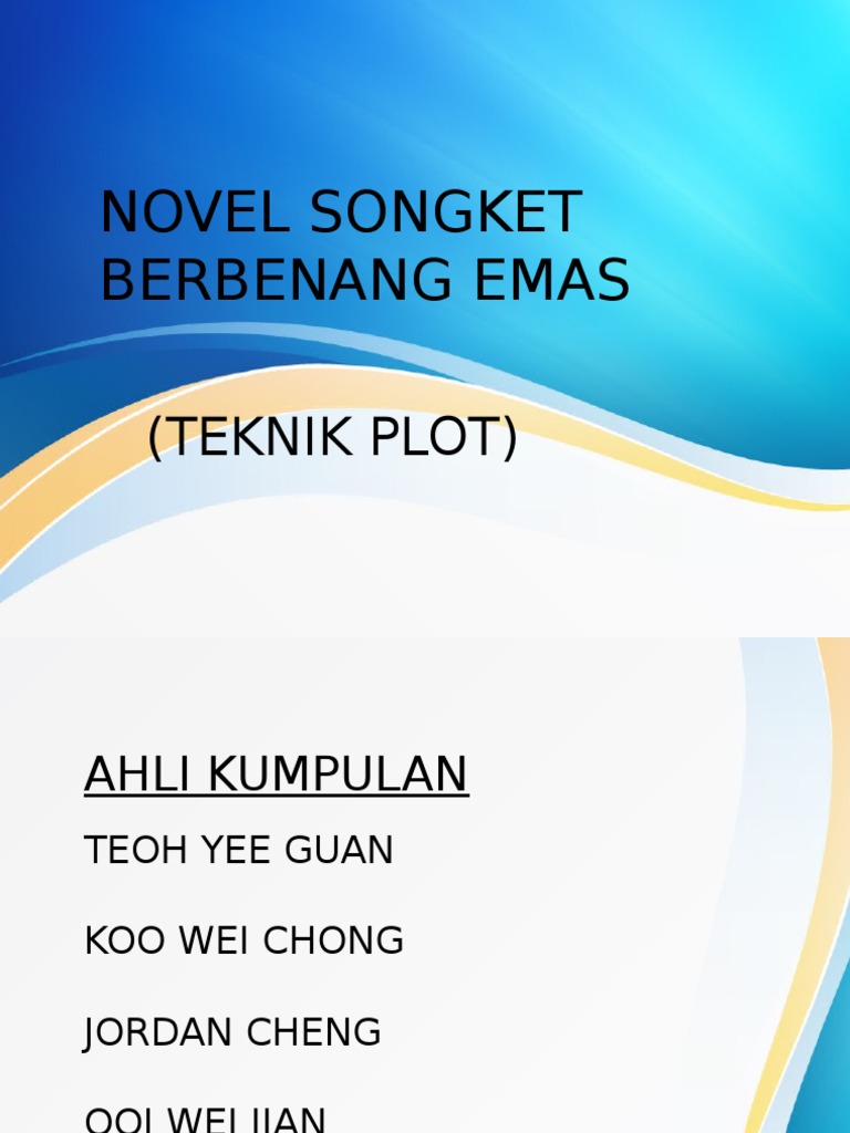 Novel Songket Berbenang Emas ( Teknik Plot ) 5SA3 (1)