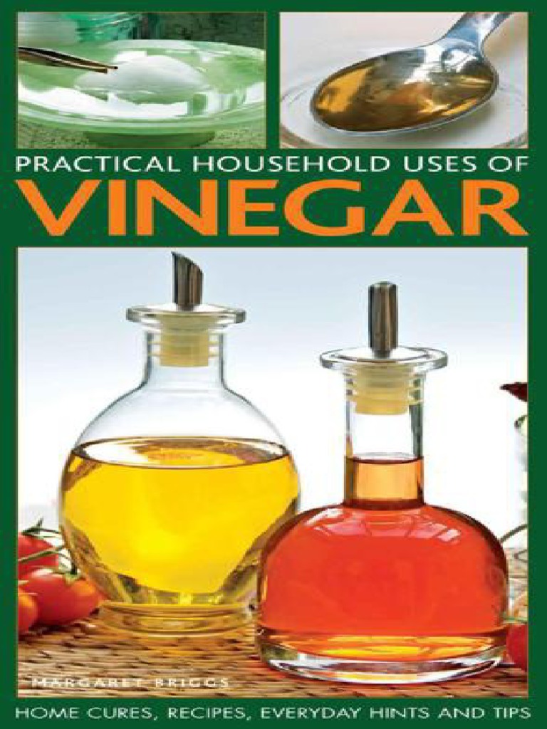 Practical Household Uses of Vinegar Margaret Briggs Vinegar Malt
