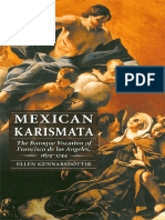 (Engendering Latin America) Ellen Gunnarsdóttir-Mexican Karismata_ the Baroque Vocation of Francisca de Los Ángeles, 1674-1744-U of Nebraska Press (2004)