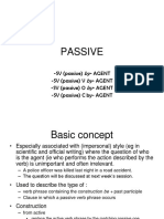 Passive: - SV (Passive) - Agent - SV (Passive) V - Agent - SV (Passive) O - Agent - SV (Passive) C by-AGENT