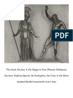 The Good, The Just, & The Happy in Four Platonic Dialogues: Socrates' Defense Speech, The Euthyphro, The Crito, & The Meno