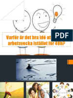 Varför Är Det Bra Idé Att Ha 30h