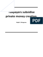 Taxpayers Subsidise Private Money Creation.: Ralph S. Musgrave