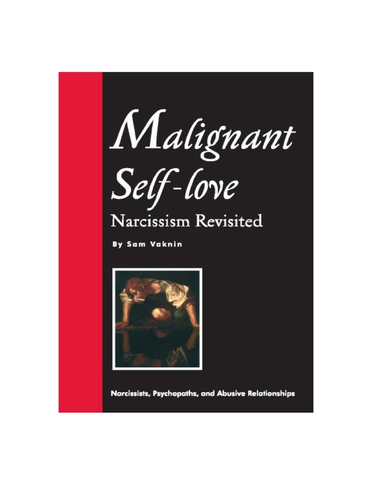 Malignant Selflove Narcissism Revisited (10th ed. 2015) EXCERPTS