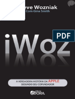 IWoz _ a Verdadeira História Da Apple Segundo Seu Cofundador - Steve Wozniak e Gina Smith