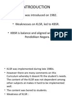 KBSR Was Introduced On 1982. - Weaknesses On KLSR, Led To KBSR. - KBSR Is Balance and Aligned With Falsafah Pendidikan Negara