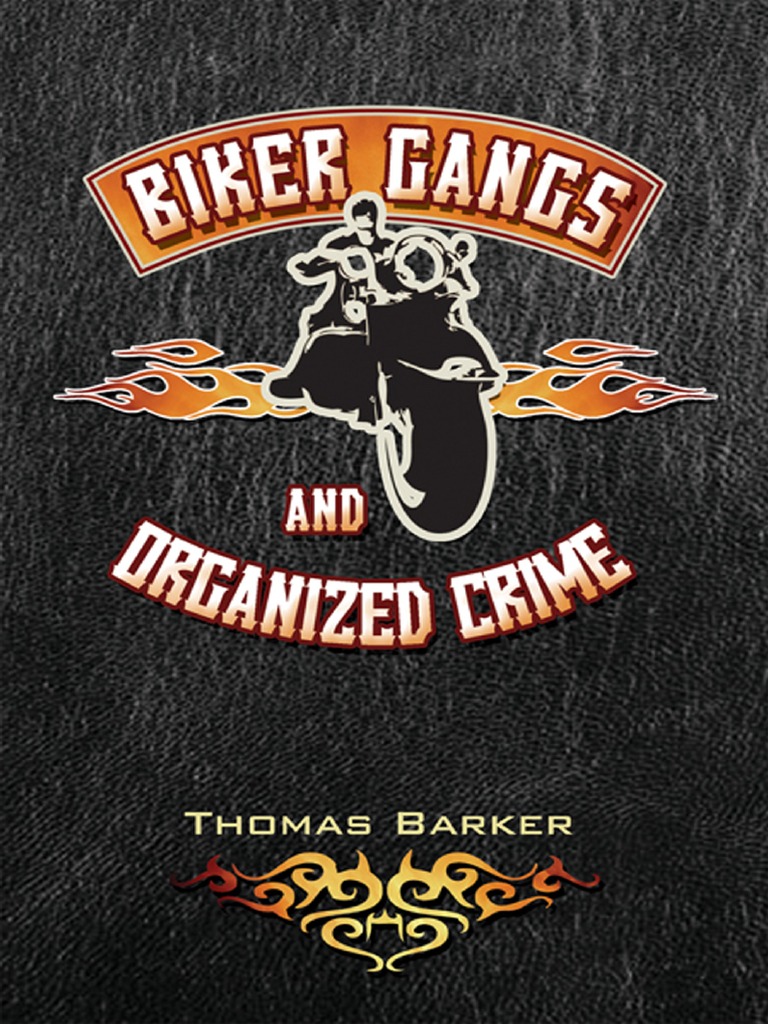 Biker Gangs And Organized Crime 2007 Outlaw Motorcycle Clubs Organized Crime