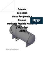 Calculo Seleccion de Recipintes A Presion Mediante Analisis Numerico y Codigo Asme
