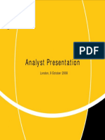 Analyst Presentation: London, 9 October 2008