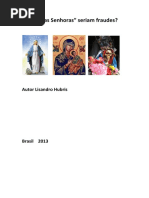 A Farsa do Cristianismo - As “Nossas Senhoras” seriam fraudes?. Virgem Maria é uma FRAUDE