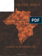 James H. Warden Jr. Blacks in The Bible The Original Roots of Men & Women of Color in Scripture