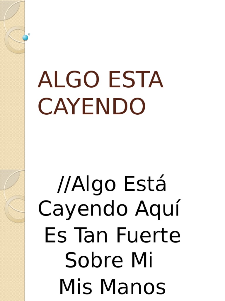 Algo Está Cayendo Aquí: Letra y Gloria | PDF | Música grabada | Medios ...