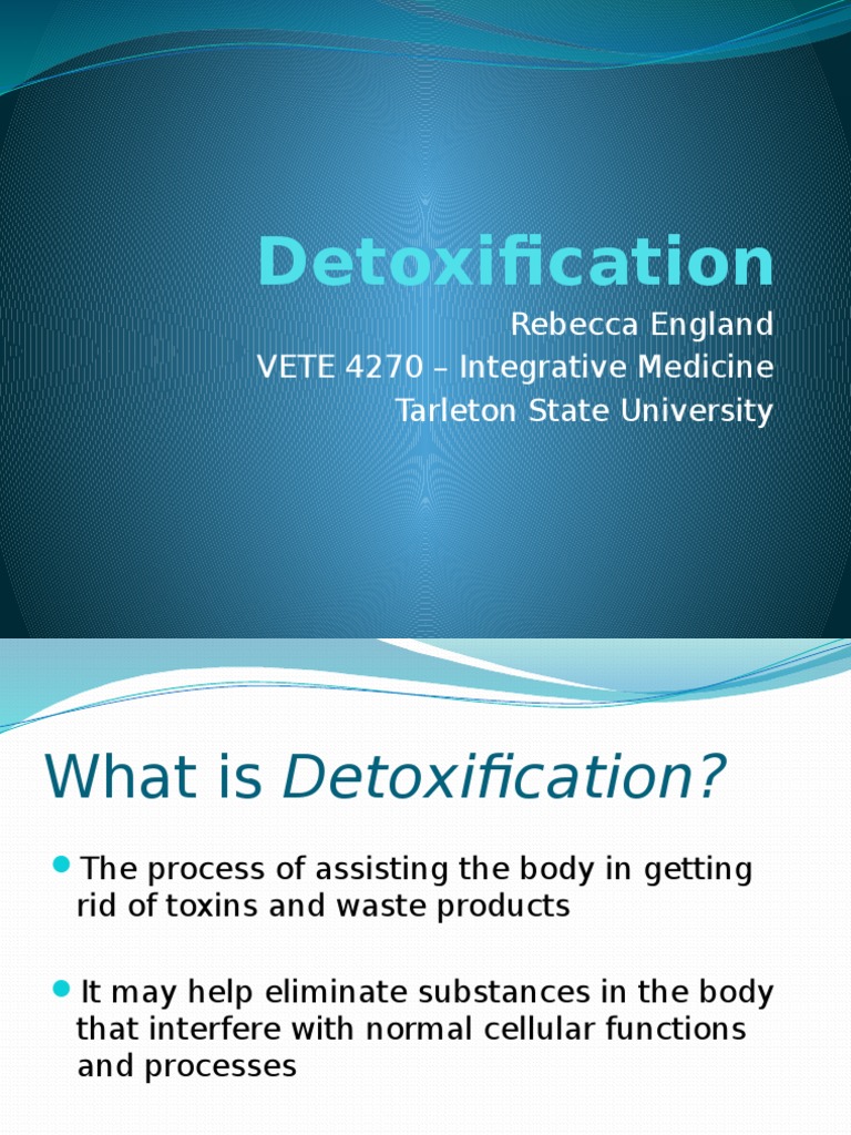 Detoxification Ppt Detoxification Alternative Medicine Detoxification