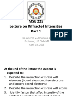 MSE 225 Lecture On Diffracted Intensities: Dr. Alberto V. Amorsolo, Jr. Professor, UP DMMME April 18, 2015