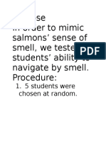 Purpose in Order To Mimic Salmons' Sense of Smell, We Tested Students' Ability To Navigate by Smell. Procedure