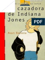 La Cazadora de Indiana Jones de Asun Balzola Autor: Asun Balzola.