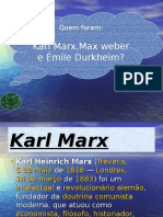 Max Weber, Karl Marx e Emile Durkheim Quem Foram