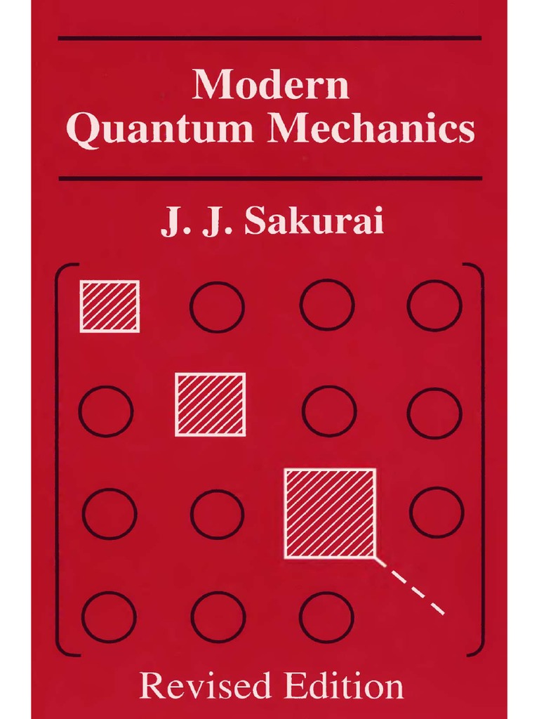Sakurai - Modern Quantum Mechanics.pdf | Modern Physics | Physics