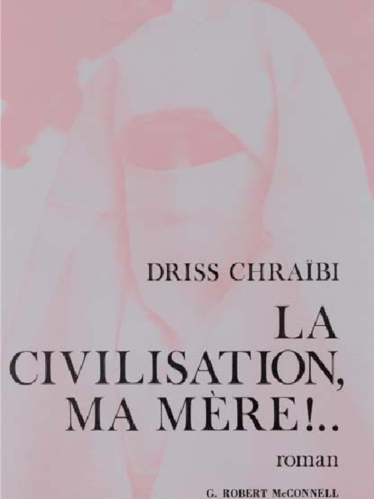 Driss Chraibi La Civilisation Ma Mère