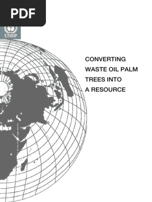 Converting Waste Oil Palm Into A Resource Final Report Biofuel United Nations Framework Convention On Climate Change