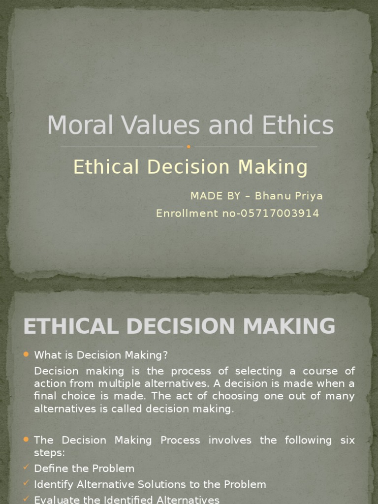 Moral Values and Ethics: Ethical Decision Making | PDF