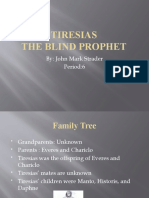 Tiresias The Blind Prophet: By: John Mark Strader Period:6