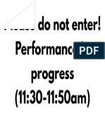 Please Do Not Enter! Performance in Progress (11:30-11:50am)