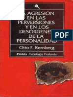 Otto F. Kernberg - 1995 - La Agresión en Las Perversiones y en Los Desordenes de La Personalidad